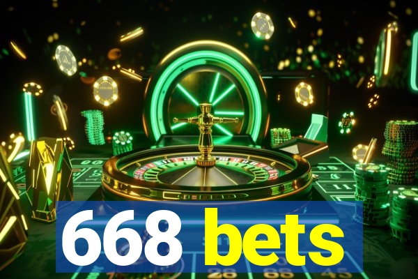 668 bets